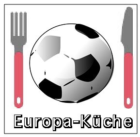 Europa-Küche - Kochen statt Fußball